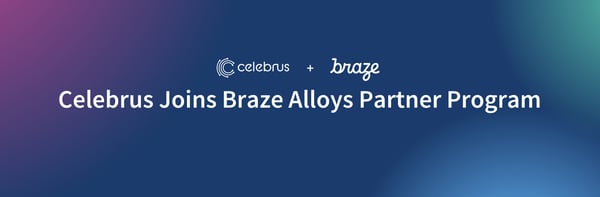 Celebrus + Braze